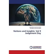 Notions and Insights: Vol 9 Judgement Day