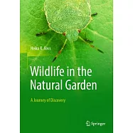 Wildlife in the Natural Garden: A Journey of Discovery