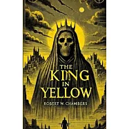 The King In Yellow(Illustrated)