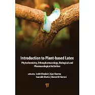 Introduction to Plant‐based Latex: Phytochemistry, Ethnopharmacology, Biological, and Pharmacological Activities