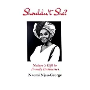Shouldn&rsquo;t She?: Nature&rsquo;s Gift to Family Businesses