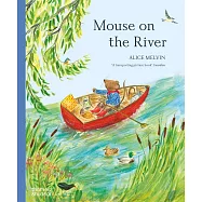 小老鼠的河岸風光【互動式翻翻機關】Mouse on the River: A journey through nature (Mouse’s Wood series #2)