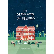 The Grand Hotel of Feelings