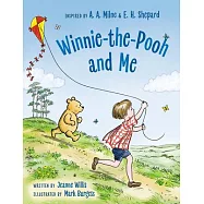 Winnie-The-Pooh and Me