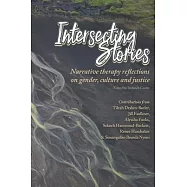 Intersecting Stories: Narrative therapy reflections on gender, culture and justice