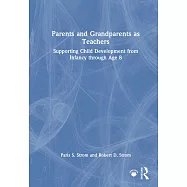 Parents and Grandparents as Teachers: Supporting Child Development from Infancy Through Age 8