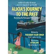 Alicia&rsquo;s Journey to the Past: Revisiting the Komagata Maru Incident