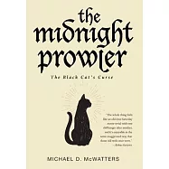 The Midnight Prowler: The Black Cat&rsquo;s Curse