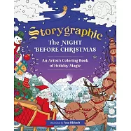 Storygraphic: The Night Before Christmas: An Artist&rsquo;s Coloring Book of Holiday Magic