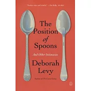 The Position of Spoons: And Other Intimacies
