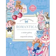 Sticker Studio: Romantica: A Sticker Gallery of Coquettish Whimsy