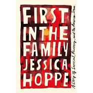 First in the Family: A Story of Survival, Recovery, and the American Dream