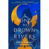 A Song to Drown Rivers