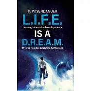 L.I.F.E. Is A D.R.E.A.M.