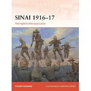 Sinai 1916-17: The Fight for the Suez Canal