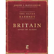 The Silver Bayonet: Britain: Bones of Albion