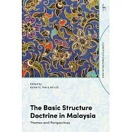 The Basic Structure Doctrine in Malaysia: Themes and Perspectives