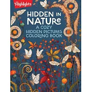 Hidden in Nature: A Cozy Hidden Pictures Coloring Book