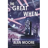 The Great When: A Long London Novel