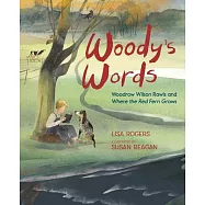 Woody’s Words: Woodrow Wilson Rawls and Where the Red Fern Grows
