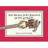 You’re All Just Jealous of My Jetpack: Cartoons