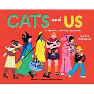 Cats and Us: A Ten-Thousand-Year Fascination