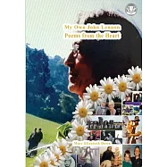 My Own John Lennon, Poetry from the Heart