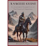 A Sacred Quest: A Universalist Perspective on the Pursuit of Happiness