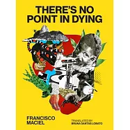 There&rsquo;s No Point in Dying