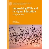 Improvising with and in Higher Education: All Together Now