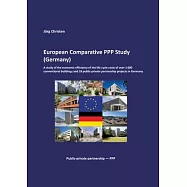 European Comparative PPP Study (Germany): A study of the economic efficiency of the life cycle costs of over 1 000