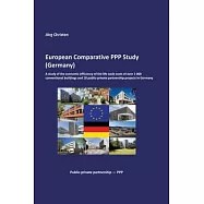 European Comparative PPP Study (Germany): A study of the economic efficiency of the life cycle costs of over 1 000
