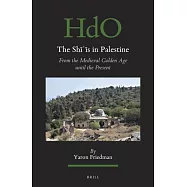 The Shīʿīs in Palestine: From the Medieval Golden Age Until the Present