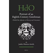 Portrait of an Eighth-Century Gentleman: Khālid Ibn Ṣafwān in History and Literature