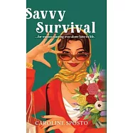 Savvy Survival . . . for women starting over alone later in life.