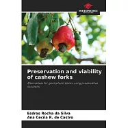 Preservation and viability of cashew forks