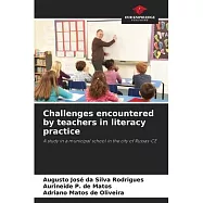Challenges encountered by teachers in literacy practice