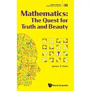 Mathematics: The Quest for Truth and Beauty