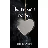 The Moment I Met You