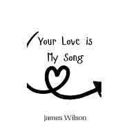 Your Love is My Song