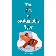 The Art of Sustainable Love