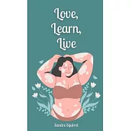 Love, Learn, Live