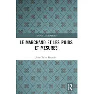 Le marchand et les poids et mesures (Variorum Collected Studies)