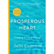 The Prosperous Heart: Creating a Life of Enough