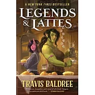 Legends & Lattes: A Novel of High Fantasy and Low Stakes