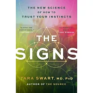 The Signs: Trust Your Instincts and Live Without Limits