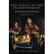 The Legacy of the Enlightenment: Ambivalences of Modernity