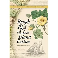 Rough Rice and Sea Island Cotton: The Georgia Coasting Trade, 1800-1861