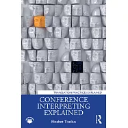 Conference Interpreting Explained