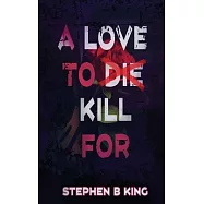 A Love to Die Kill For
